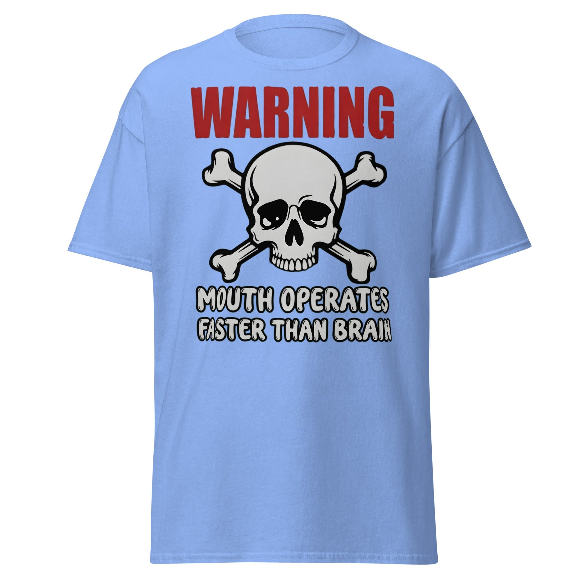 Warning: Mouth Operates Faster Than Brain Funny T-Shirt - Carolina Blue - T-Shirts Online