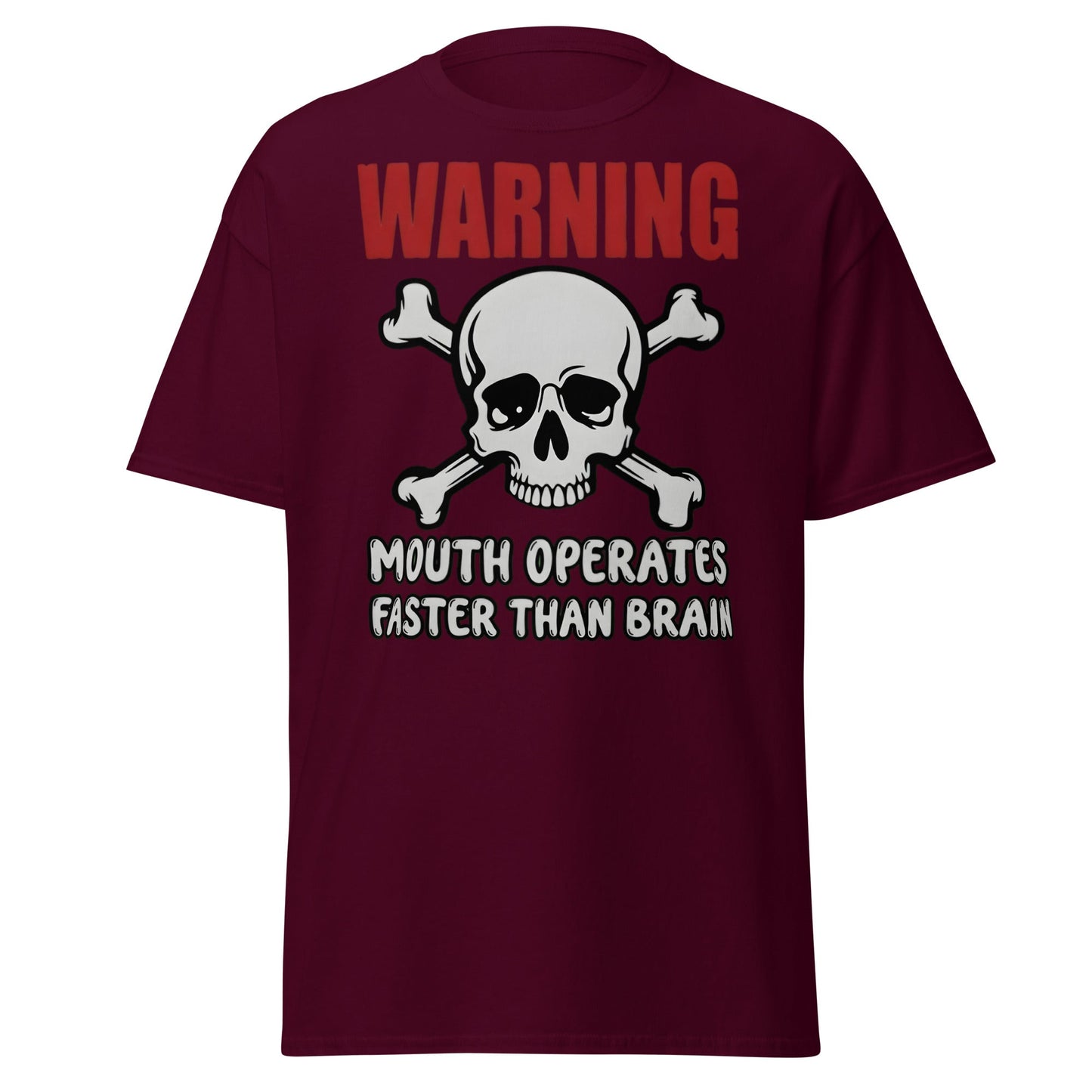 Warning: Mouth Operates Faster Than Brain Funny T-Shirt - Maroon - T-Shirts Online