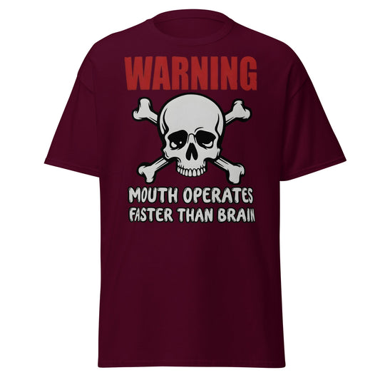 Warning: Mouth Operates Faster Than Brain Funny T-Shirt - Maroon - T-Shirts Online