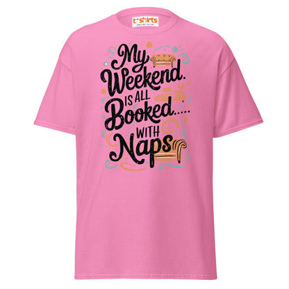 Weekend Naps T-Shirt – Funny Lazy Day Comfort Tee - Azalea - T-Shirts Online