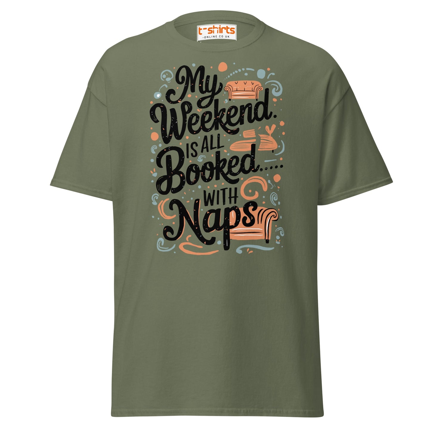 Weekend Naps T-Shirt – Funny Lazy Day Comfort Tee - Military Green - T-Shirts Online