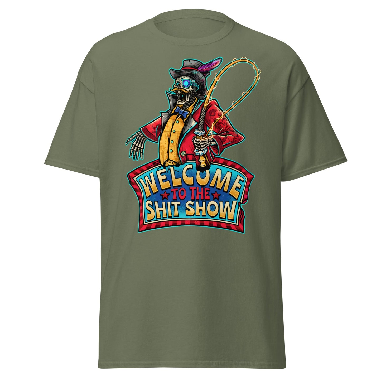 Welcome to the Shit Show Skeleton Ringmaster Tee - Military Green - T-Shirts Online