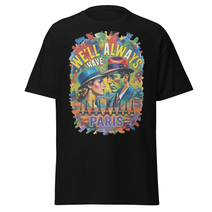 We'll Always Have Paris T-Shirt - Casablanca Movie Quote Tee - Black - T-Shirts Online