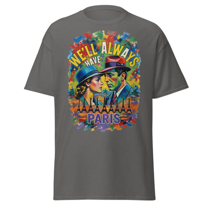 We'll Always Have Paris T-Shirt - Casablanca Movie Quote Tee - Charcoal - T-Shirts Online