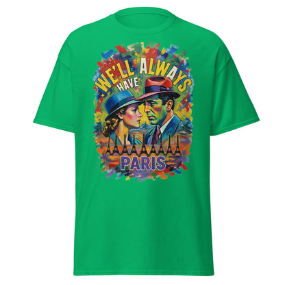 We'll Always Have Paris T-Shirt - Casablanca Movie Quote Tee - Irish Green - T-Shirts Online