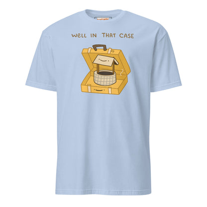 Well in that Case T-Shirt | Funny Wordplay Tee - Light Blue - T-Shirts Online