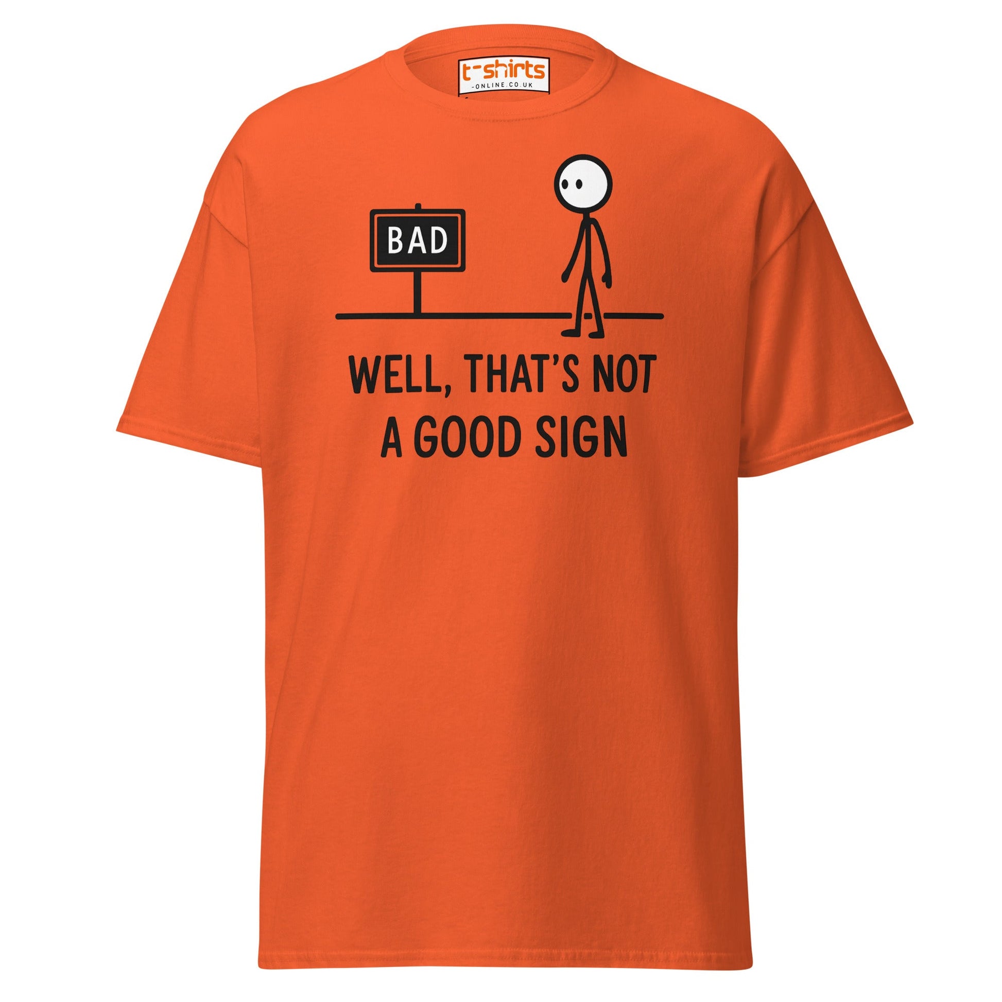 Well That's Not a Good Sign T-Shirt - Orange - T-Shirts Online