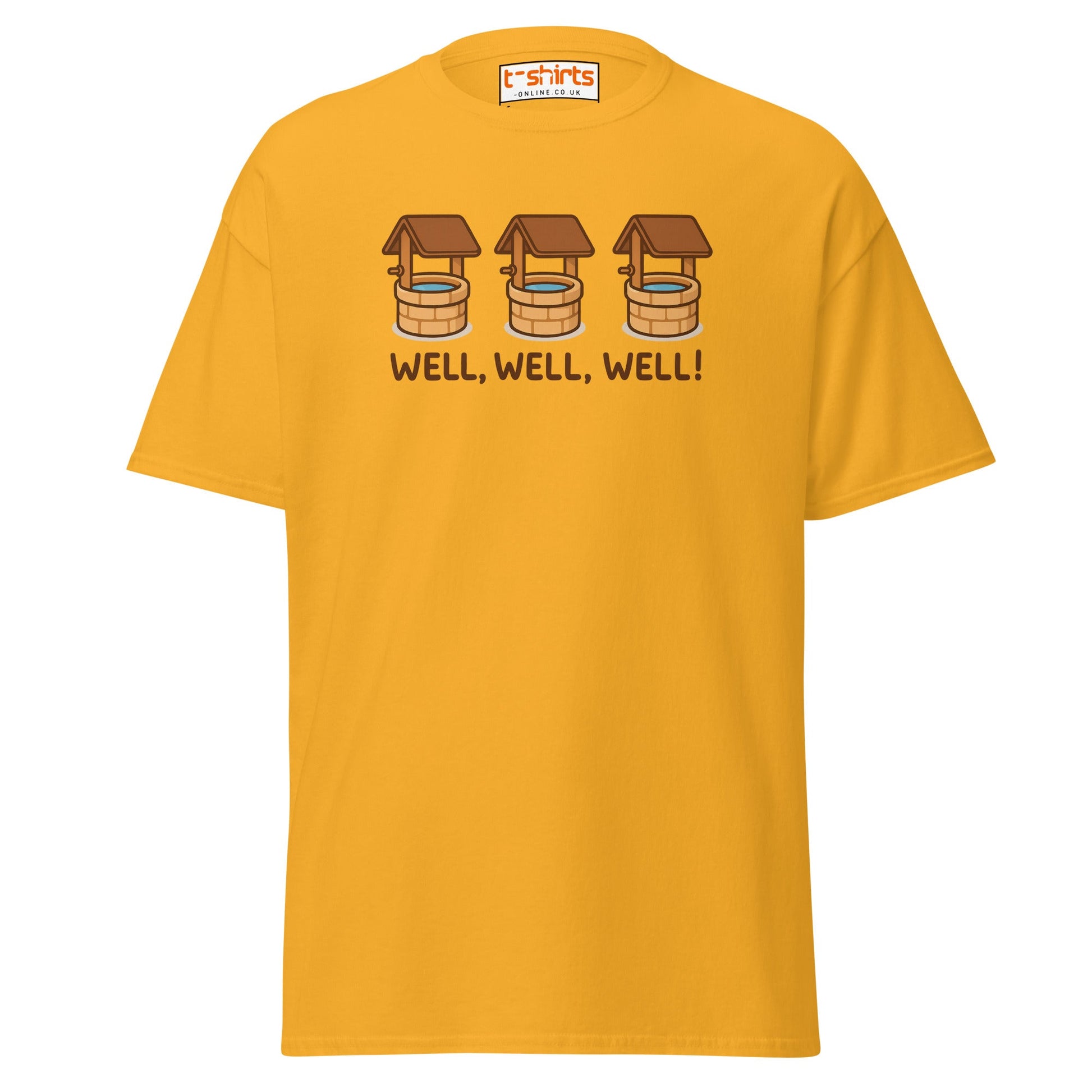 Well, Well, Well! Funny Pun T-Shirt - Gold - T-Shirts Online