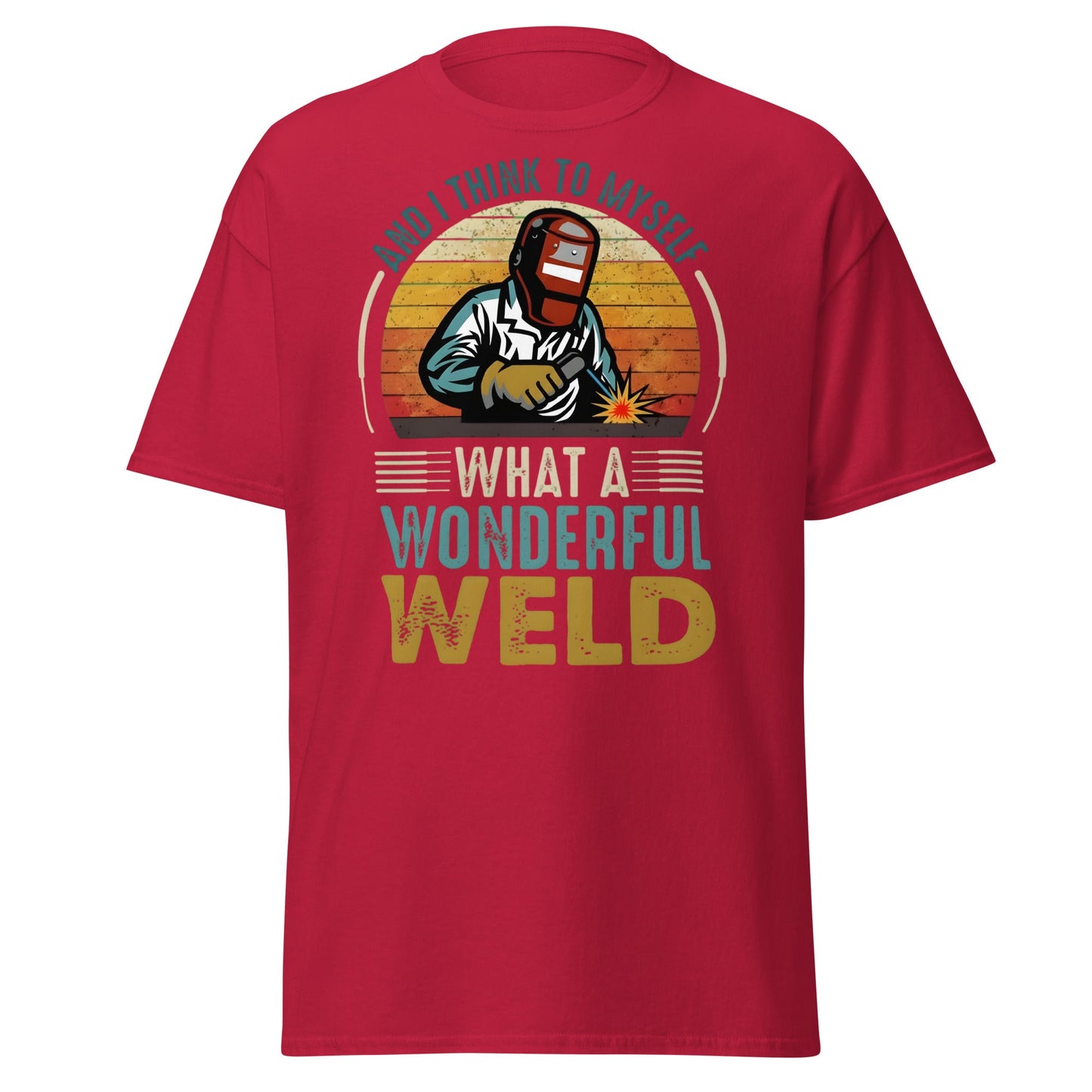 What a Wonderful Weld Funny Welder T-Shirt Gift - Cardinal - T-Shirts Online