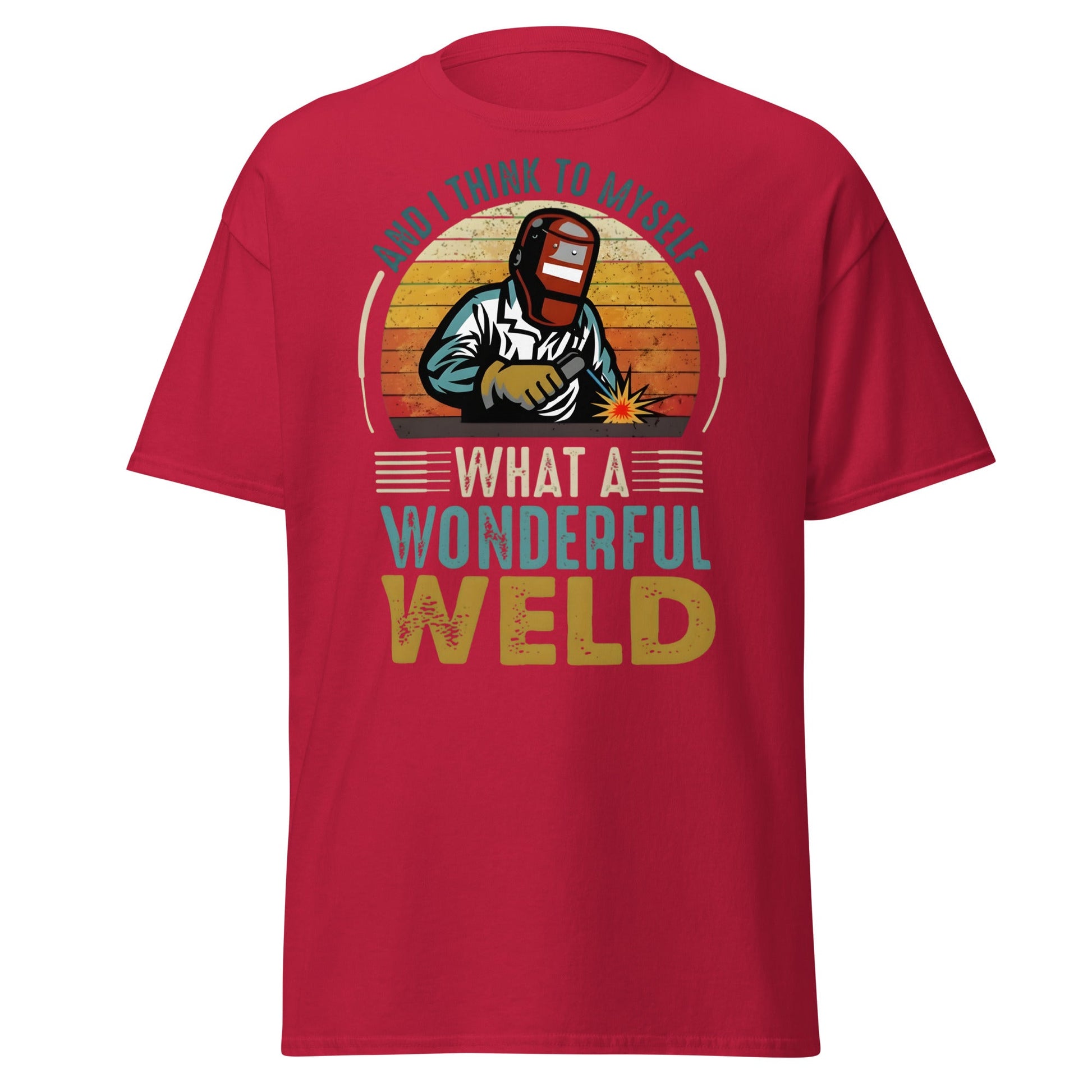 What a Wonderful Weld Funny Welder T-Shirt Gift - Cardinal - T-Shirts Online