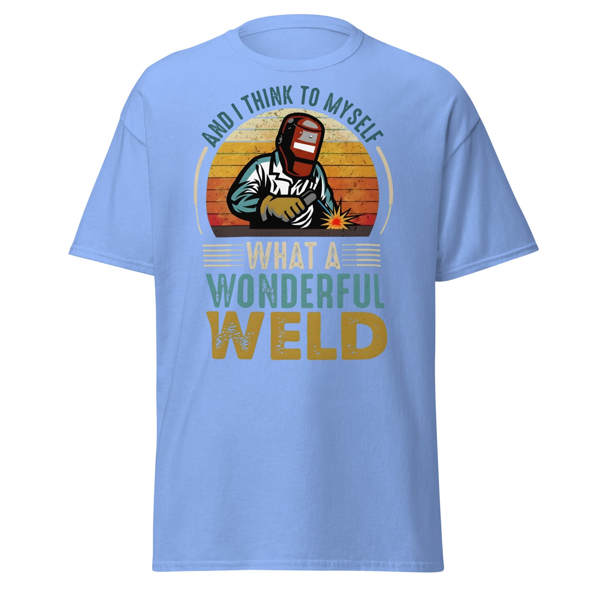 What a Wonderful Weld Funny Welder T-Shirt Gift - Carolina Blue - T-Shirts Online