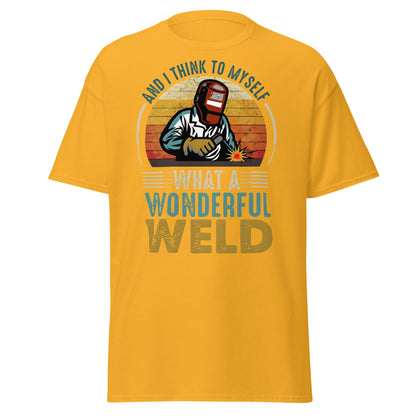 What a Wonderful Weld Funny Welder T-Shirt Gift - Gold - T-Shirts Online