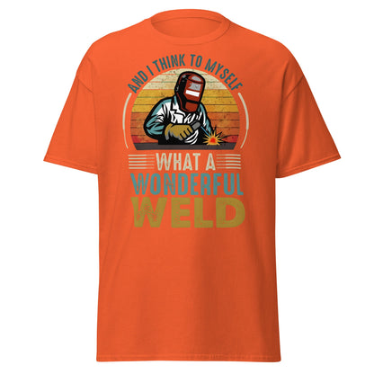 What a Wonderful Weld Funny Welder T-Shirt Gift - Orange - T-Shirts Online