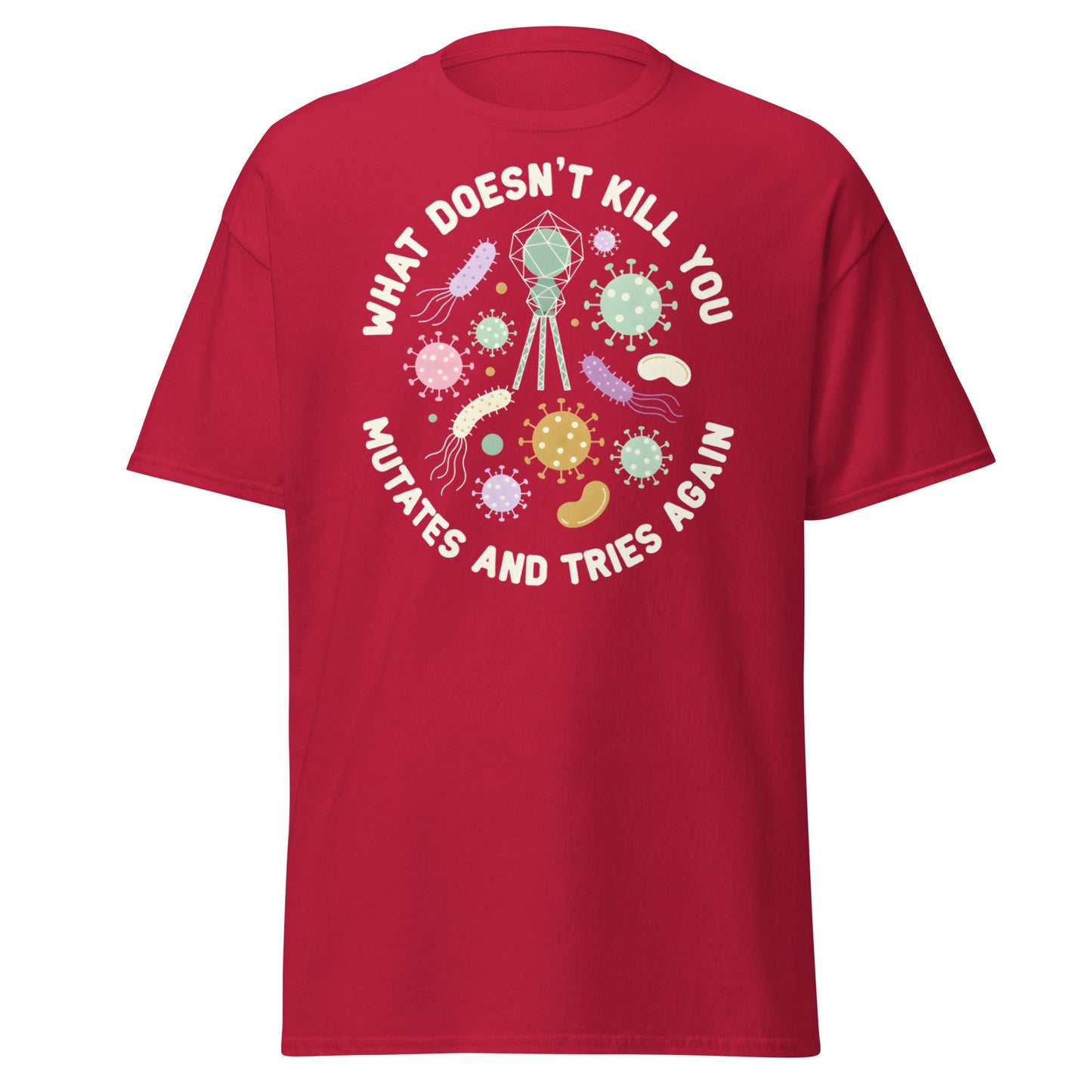 What Doesn't Kill You Mutates T-Shirt - Funny Biology Science Tee - Cardinal - T-Shirts Online