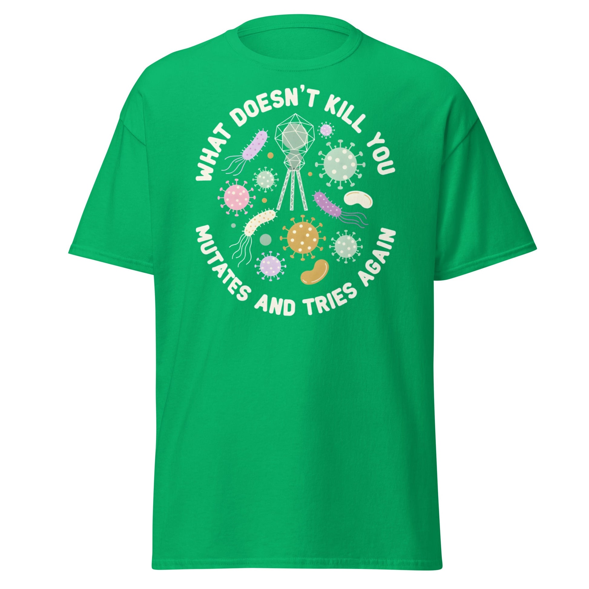 What Doesn't Kill You Mutates T-Shirt - Funny Biology Science Tee - Irish Green - T-Shirts Online