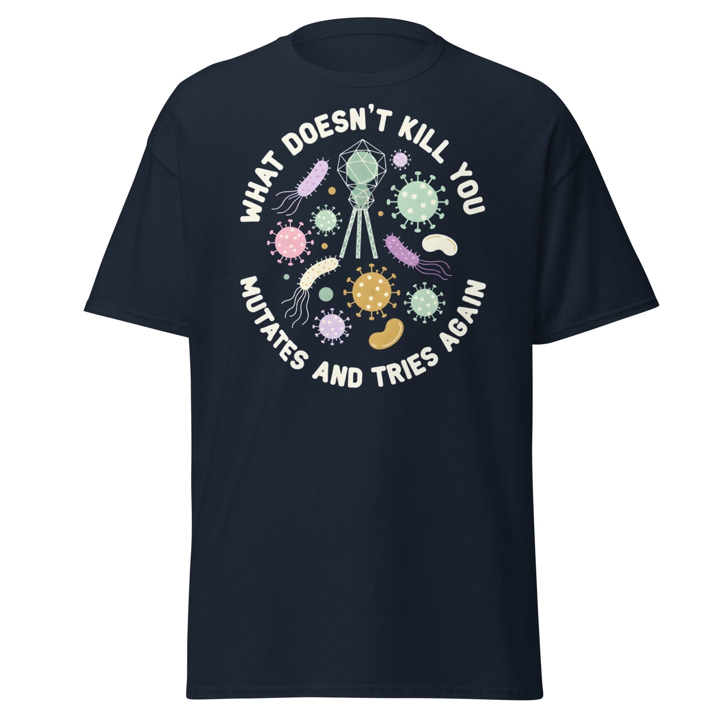 What Doesn't Kill You Mutates T-Shirt - Funny Biology Science Tee - Navy - T-Shirts Online