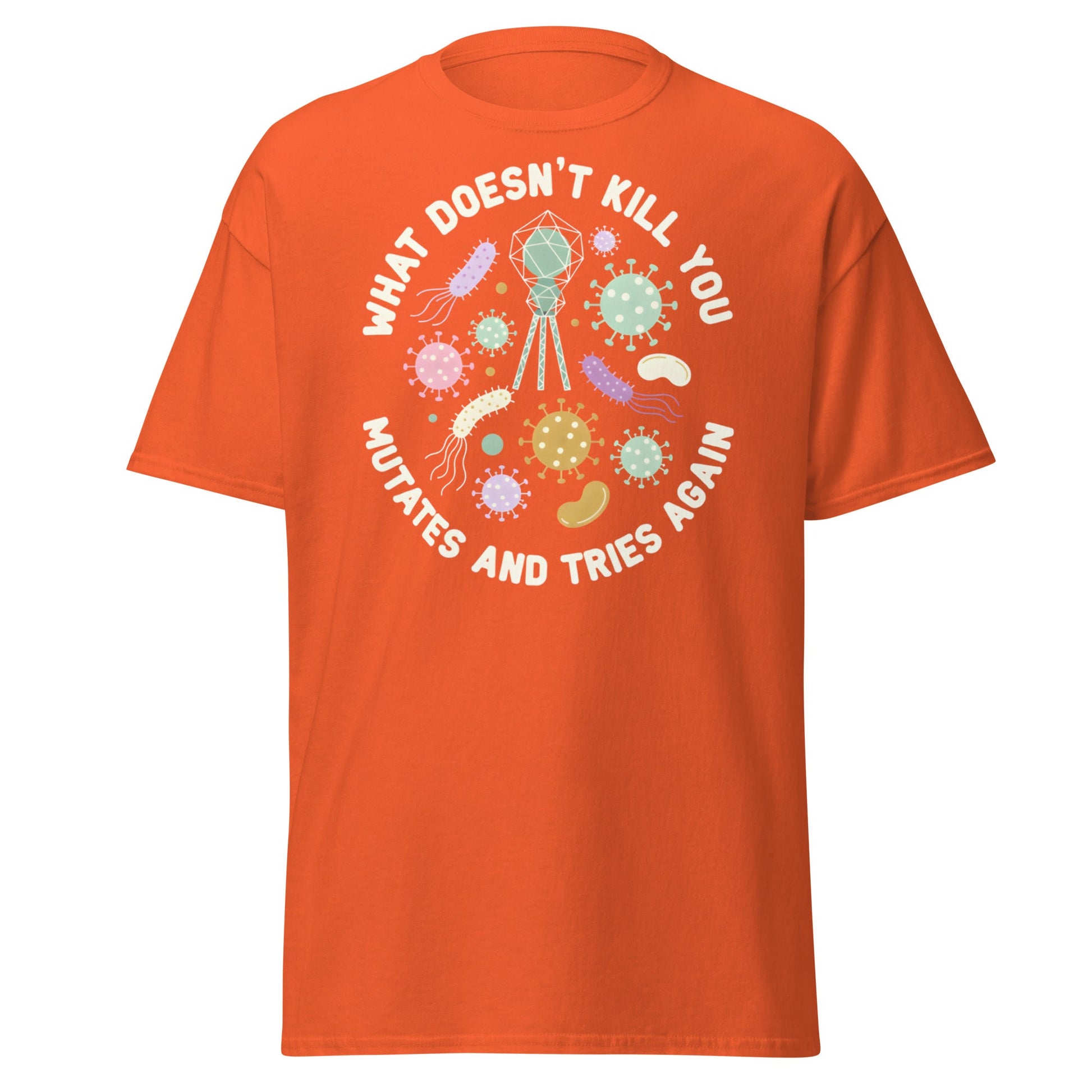 What Doesn't Kill You Mutates T-Shirt - Funny Biology Science Tee - Orange - T-Shirts Online