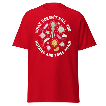 What Doesn't Kill You Mutates T-Shirt - Funny Biology Science Tee - Red - T-Shirts Online