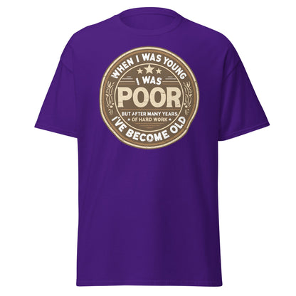 When I Was Young I Was Poor Now Old T-Shirt - Purple - T-Shirts Online