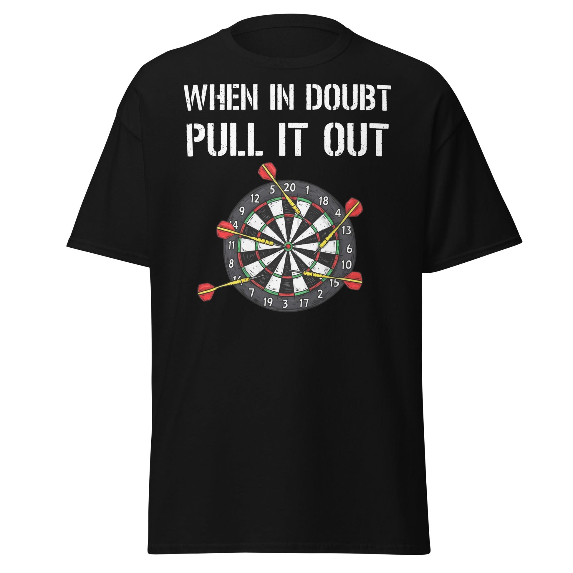When In Doubt Pull It Out T-Shirt - Funny Darts Graphic Tee - Black - T-Shirts Online