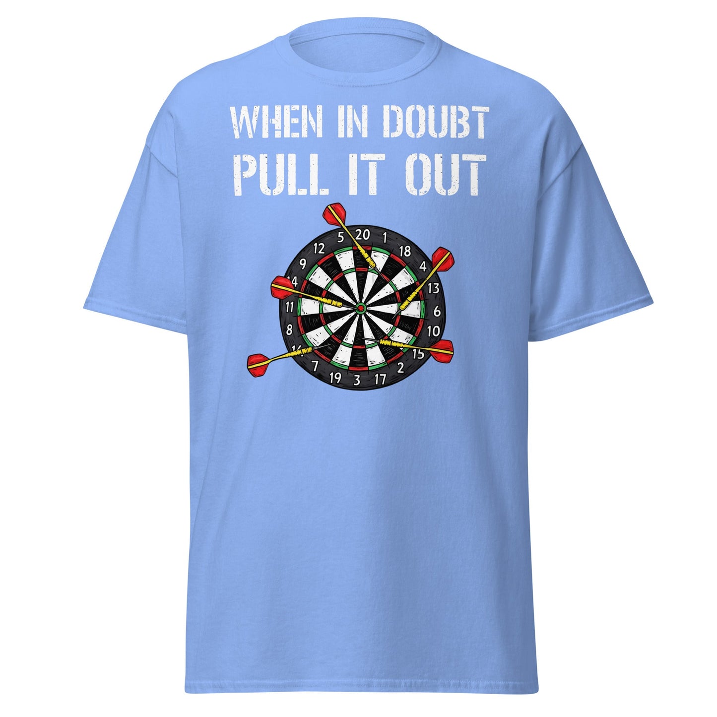 When In Doubt Pull It Out T-Shirt - Funny Darts Graphic Tee - Carolina Blue - T-Shirts Online