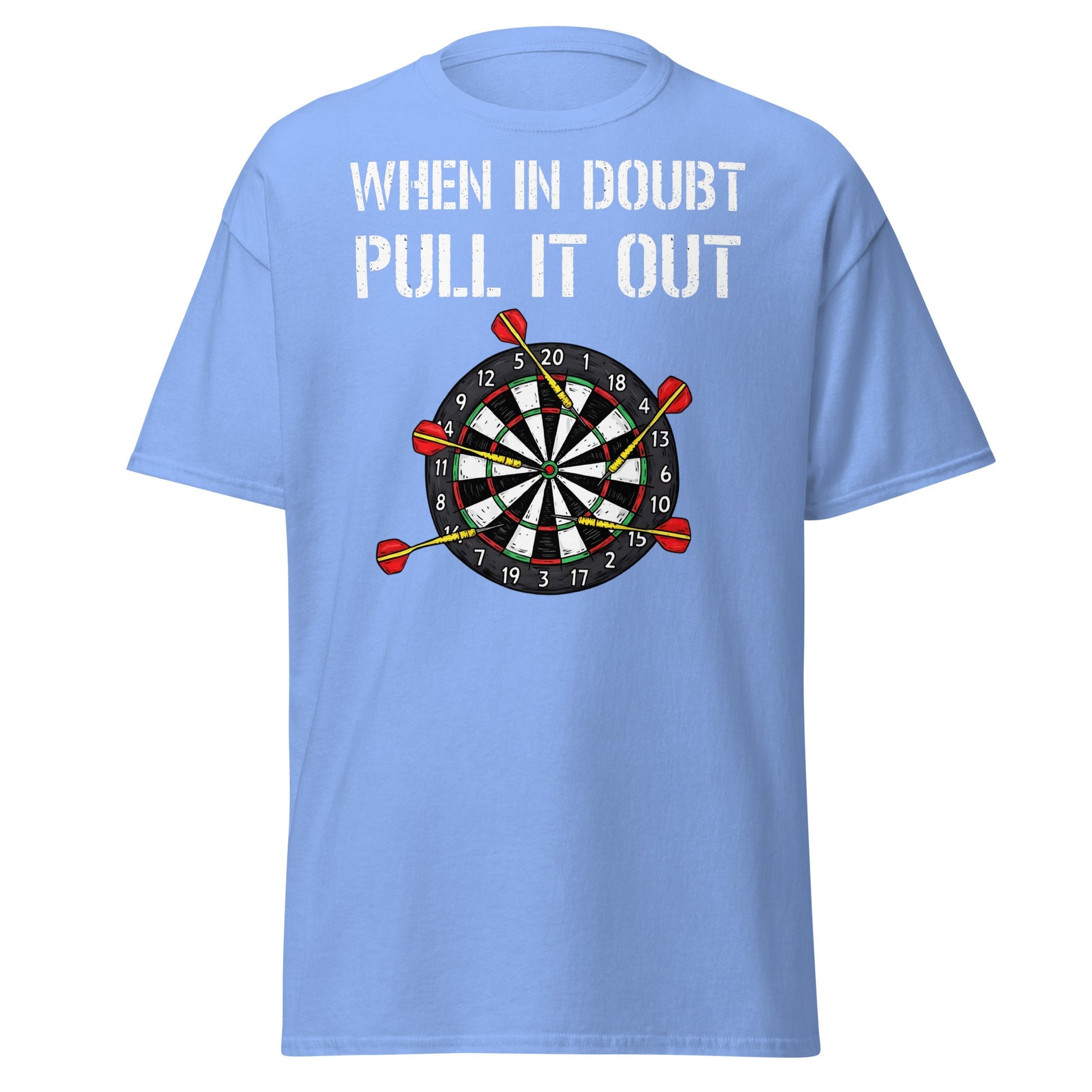When In Doubt Pull It Out T-Shirt - Funny Darts Graphic Tee - Carolina Blue - T-Shirts Online