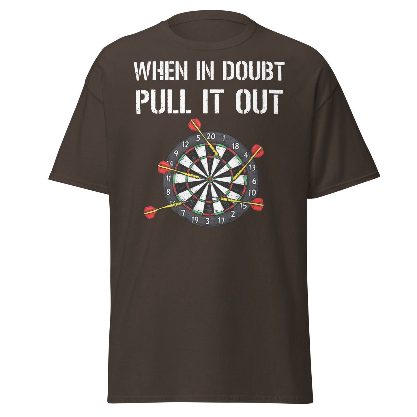 When In Doubt Pull It Out T-Shirt - Funny Darts Graphic Tee - Dark Chocolate - T-Shirts Online