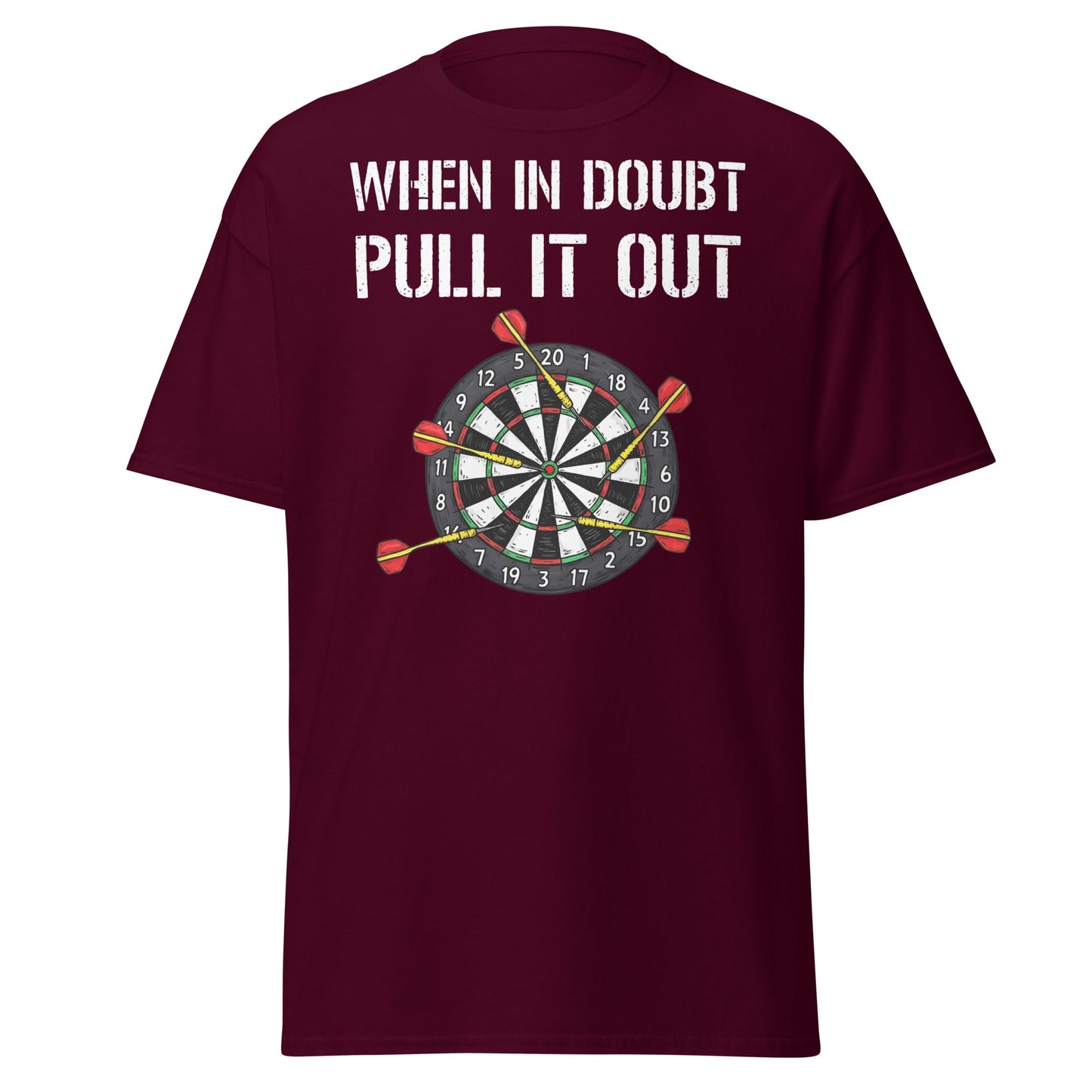 When In Doubt Pull It Out T-Shirt - Funny Darts Graphic Tee - Maroon - T-Shirts Online