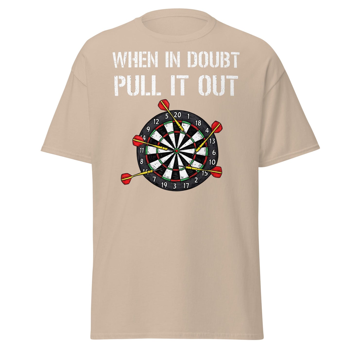 When In Doubt Pull It Out T-Shirt - Funny Darts Graphic Tee - Sand - T-Shirts Online
