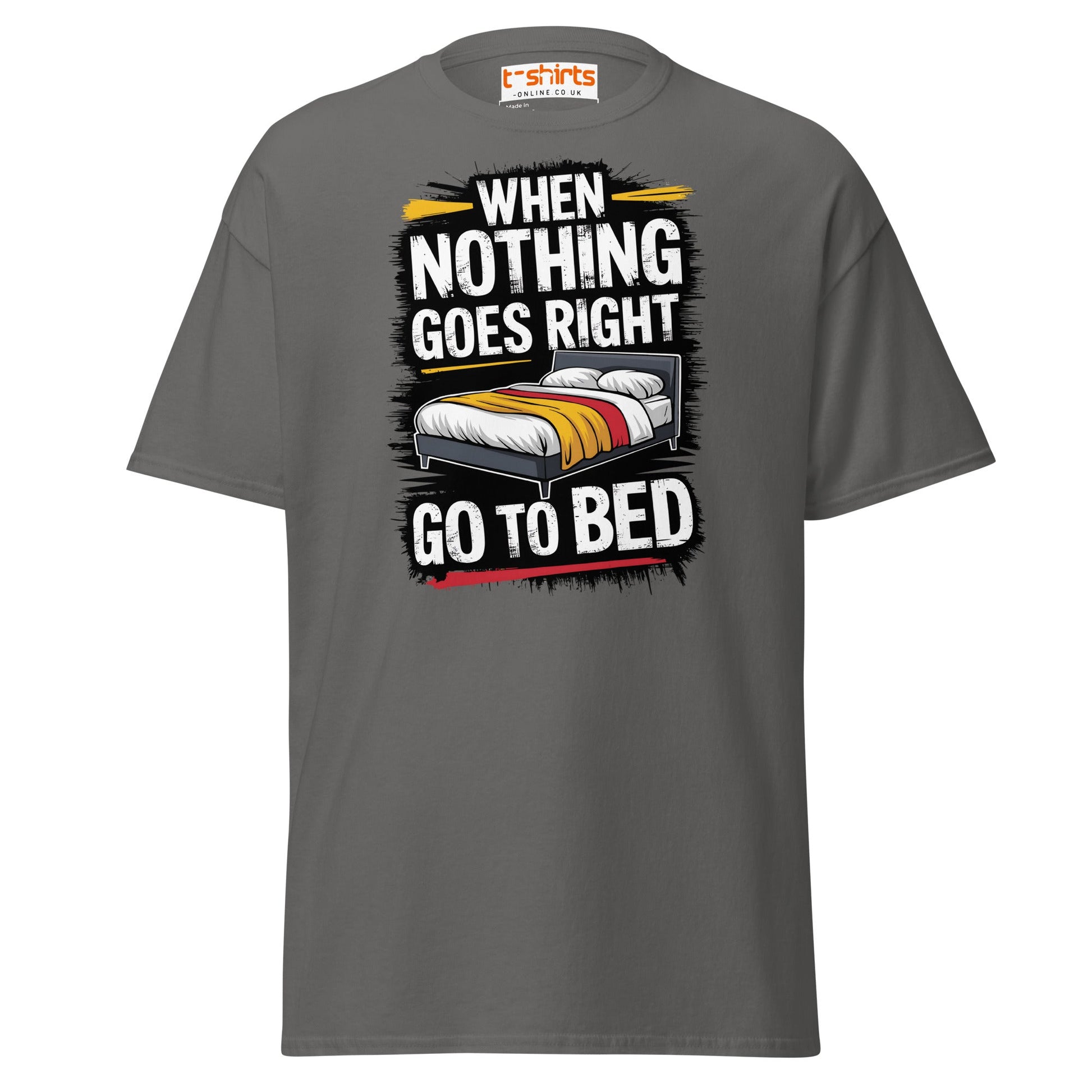 When Nothing Goes Right Go To Bed T-Shirt - Charcoal - T-Shirts Online