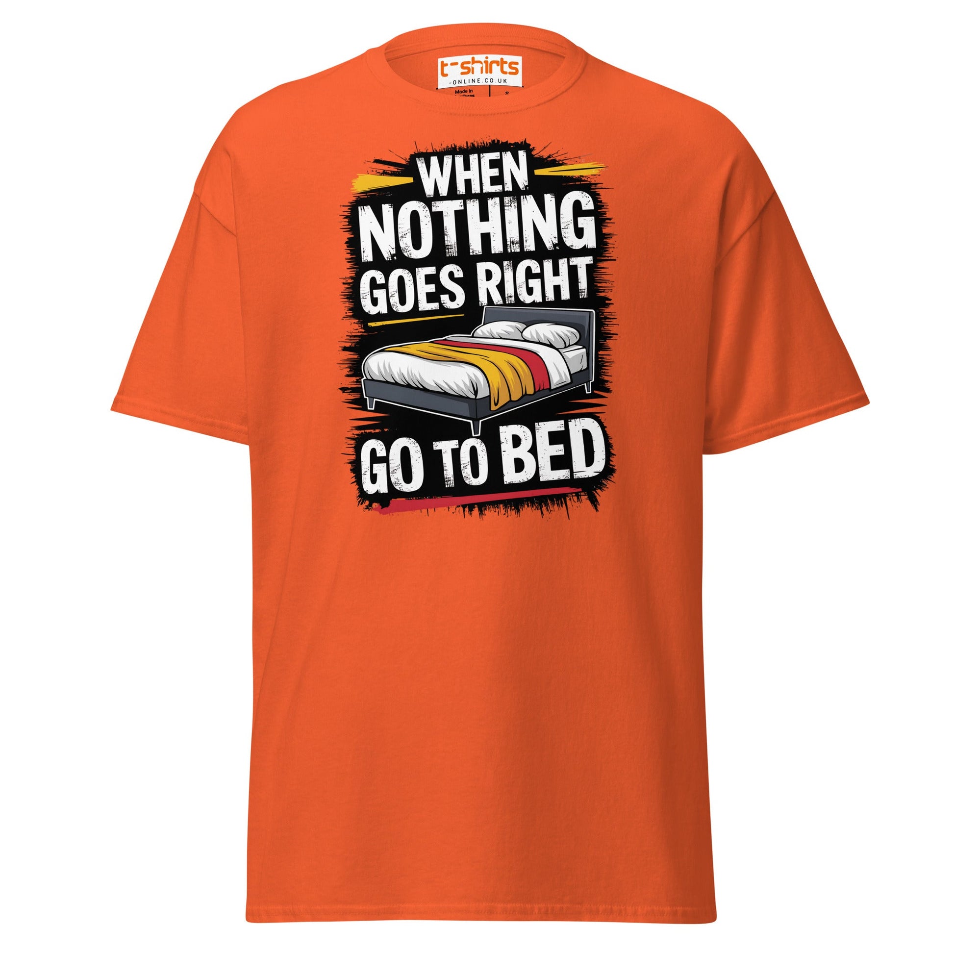 When Nothing Goes Right Go To Bed T-Shirt - Orange - T-Shirts Online
