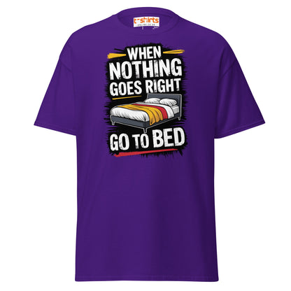 When Nothing Goes Right Go To Bed T-Shirt - Purple - T-Shirts Online