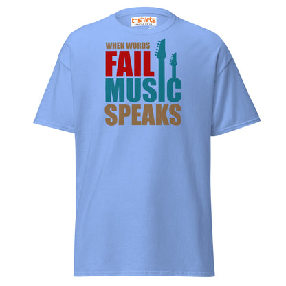 When Words Fail Music Speaks T-Shirt | Music Lover Tee - Carolina Blue - T-Shirts Online