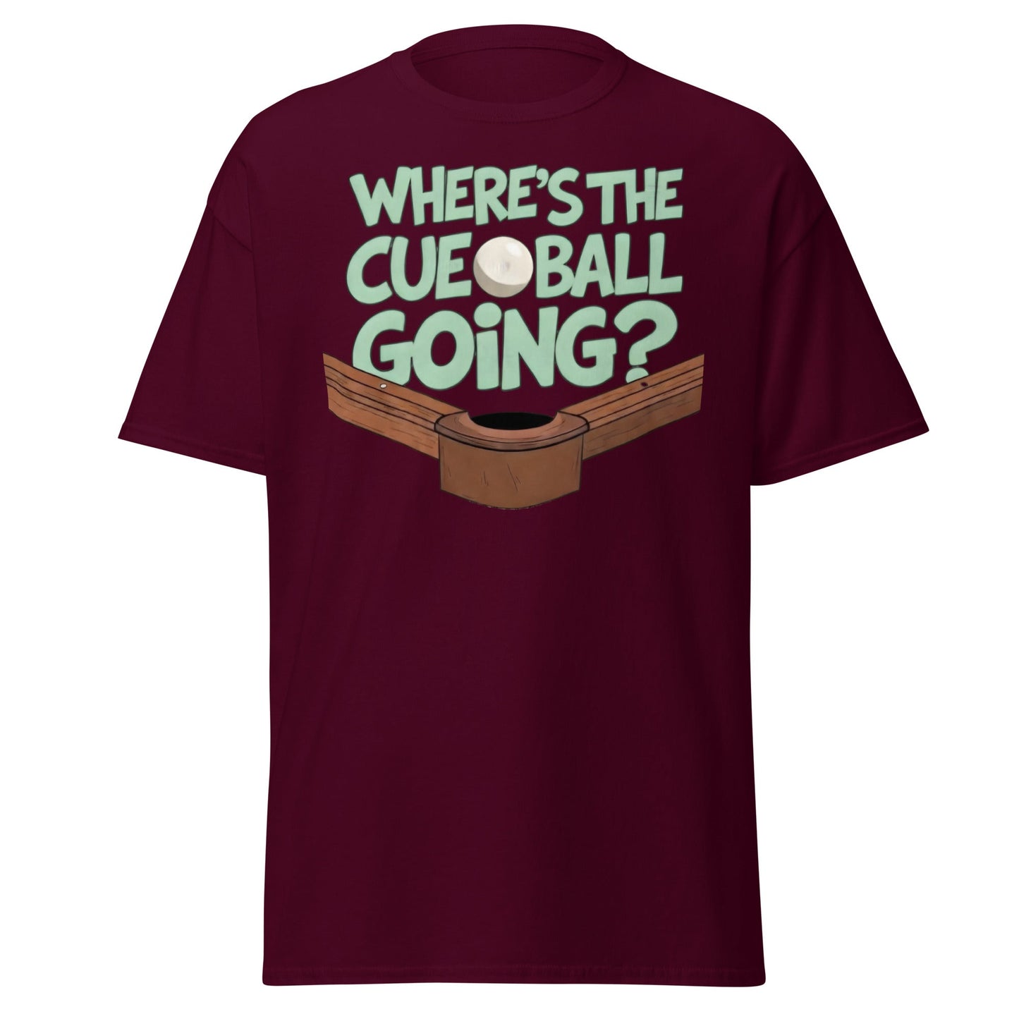 Where’s The Cue Ball Going? | Funny Snooker & Pool T-Shirt - Maroon - T-Shirts Online