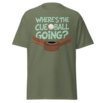 Where’s The Cue Ball Going? | Funny Snooker & Pool T-Shirt - Military Green - T-Shirts Online