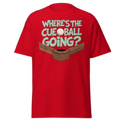 Where’s The Cue Ball Going? | Funny Snooker & Pool T-Shirt - Red - T-Shirts Online
