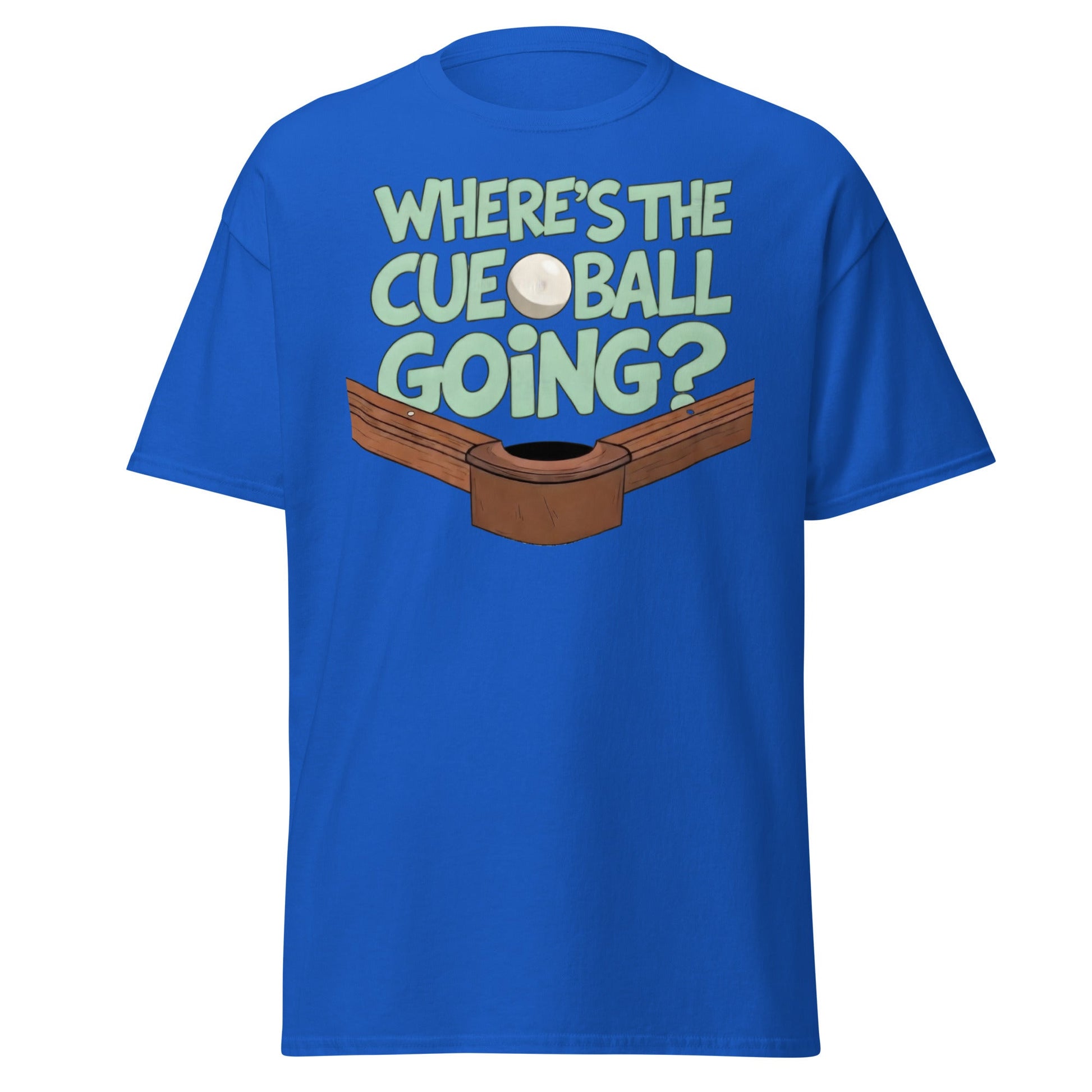 Where’s The Cue Ball Going? | Funny Snooker & Pool T-Shirt - Royal - T-Shirts Online