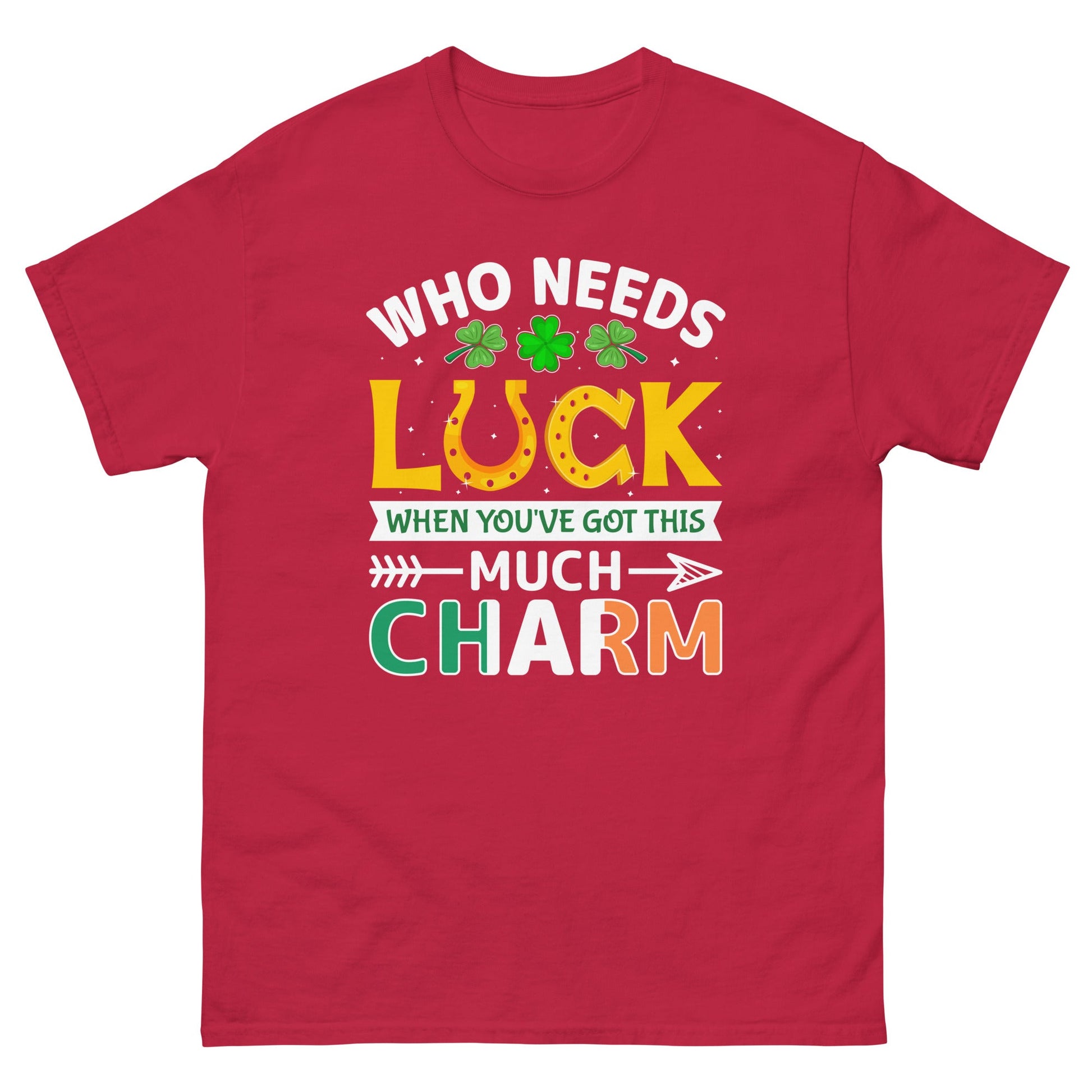 Who Needs Luck | St Patrick's Day T-Shirt - T-Shirts Online