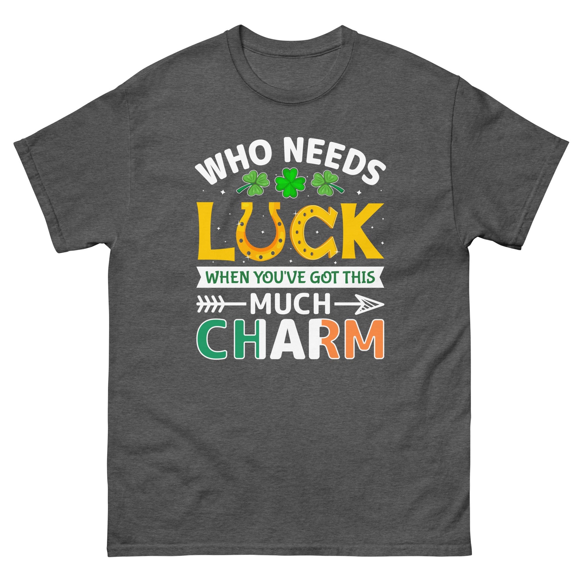 Who Needs Luck | St Patrick's Day T-Shirt - Dark Heather - T-Shirts Online
