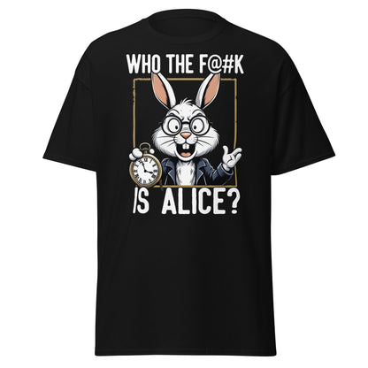 Who The F@k Is Alice? | Funny White Rabbit Graphic Tee - Black - T-Shirts Online