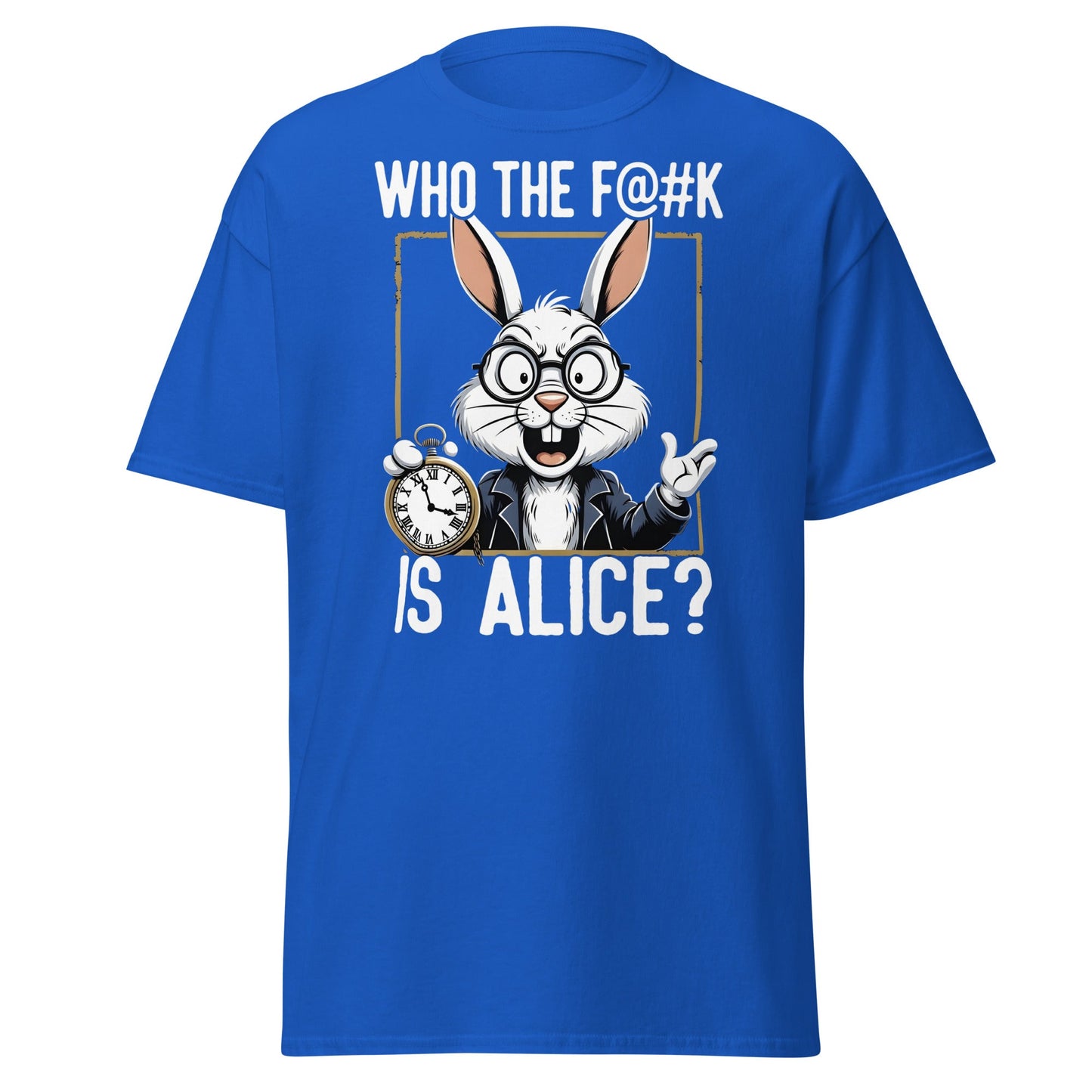 Who The F@k Is Alice? | Funny White Rabbit Graphic Tee - Royal - T-Shirts Online