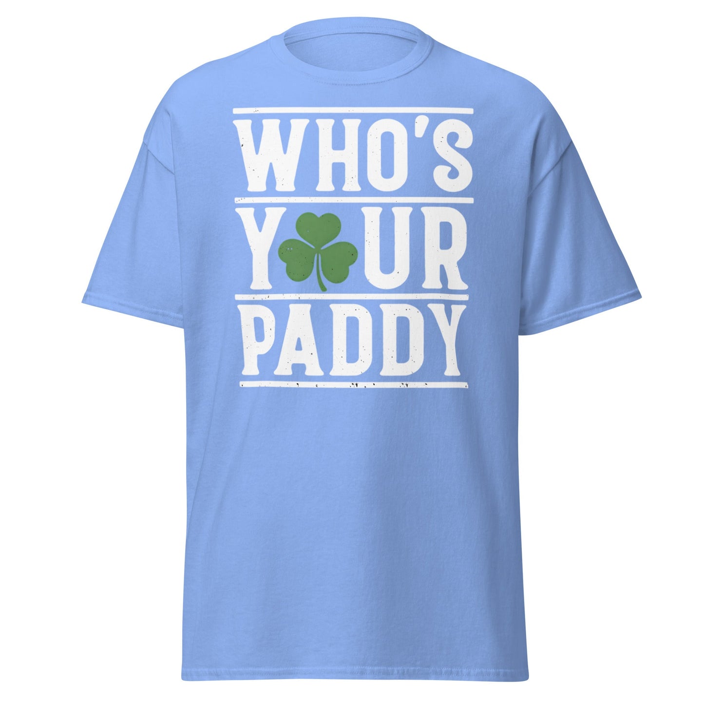Who’s Your Paddy T-Shirt - Funny St. Patrick’s Day Tee - Carolina Blue - T-Shirts Online
