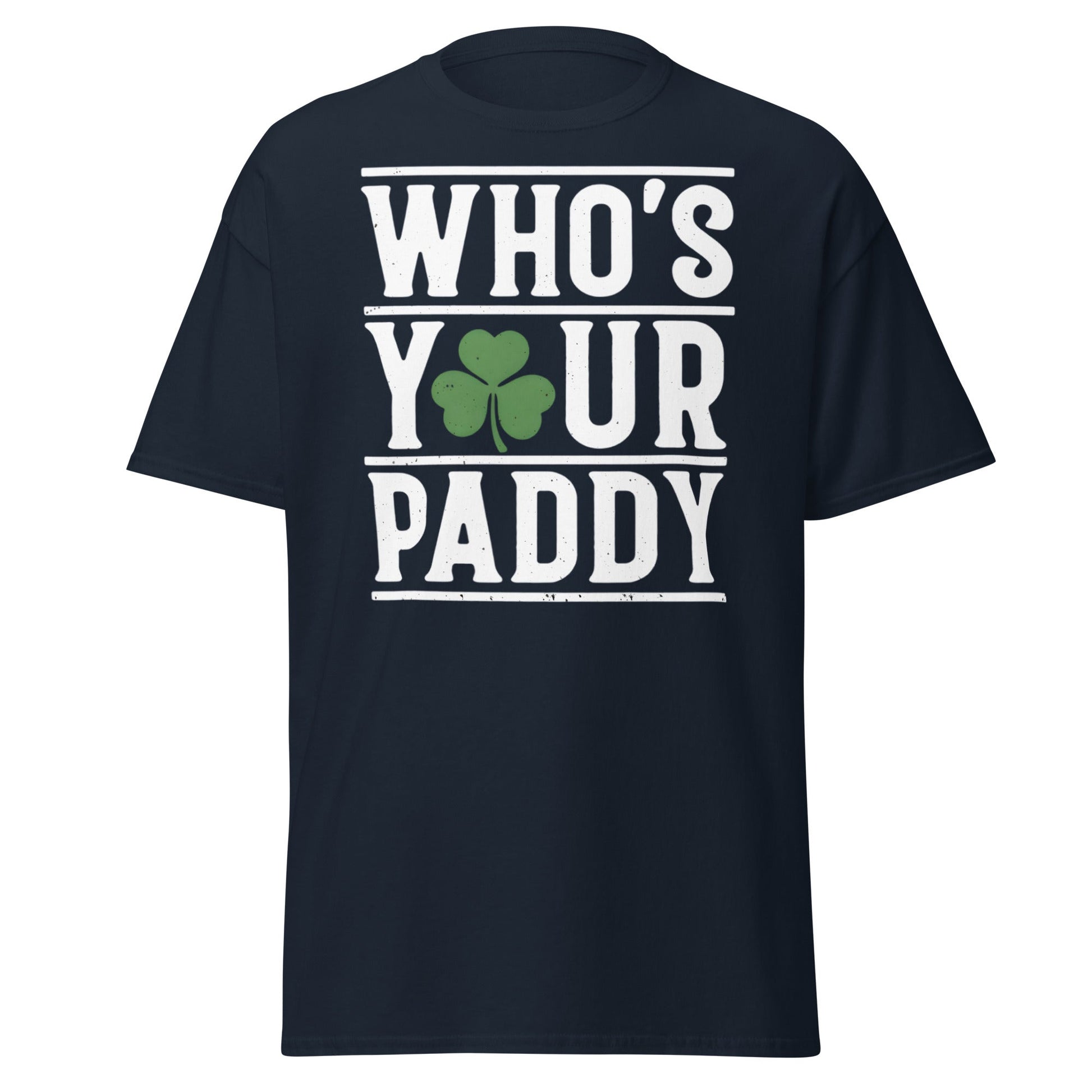 Who’s Your Paddy T-Shirt - Funny St. Patrick’s Day Tee - Navy - T-Shirts Online