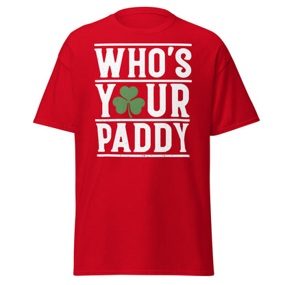 Who’s Your Paddy T-Shirt - Funny St. Patrick’s Day Tee - Red - T-Shirts Online