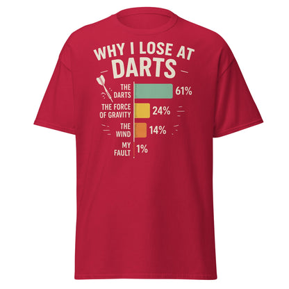 Why I Lose at Darts T-Shirt - Funny Darts Player Gift - Cardinal - T-Shirts Online