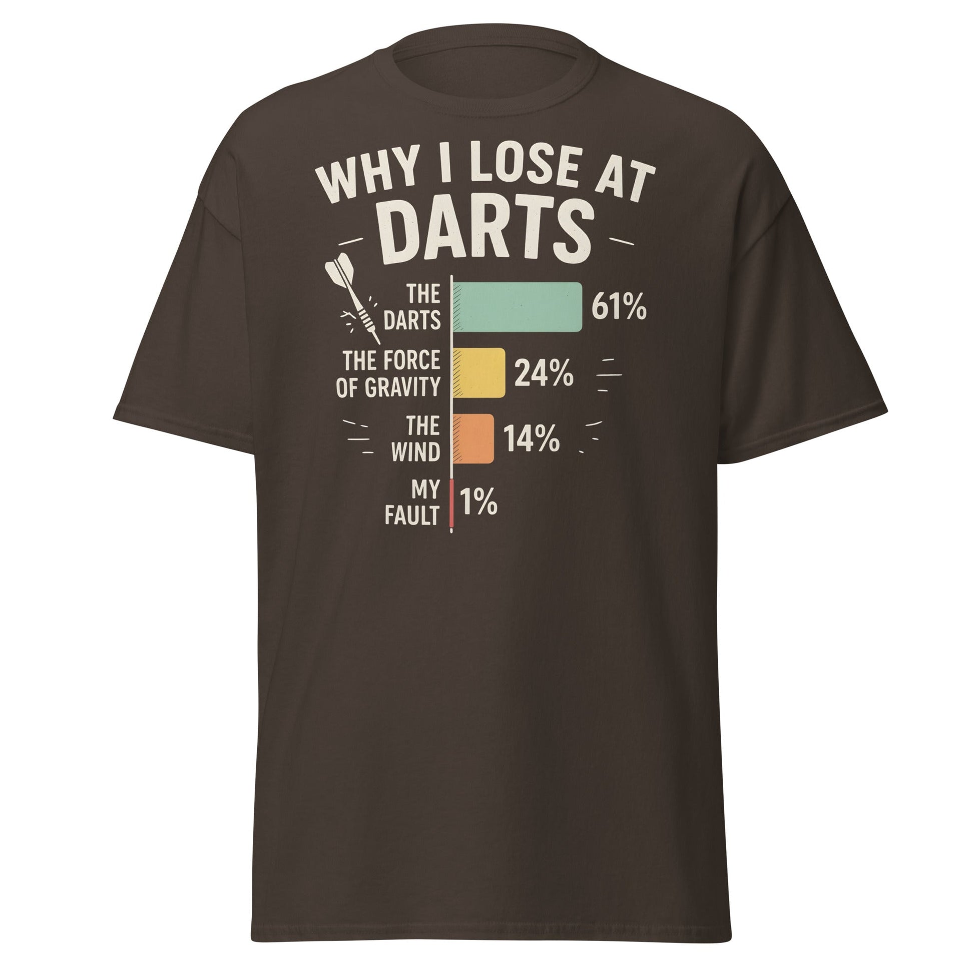 Why I Lose at Darts T-Shirt - Funny Darts Player Gift - Dark Chocolate - T-Shirts Online