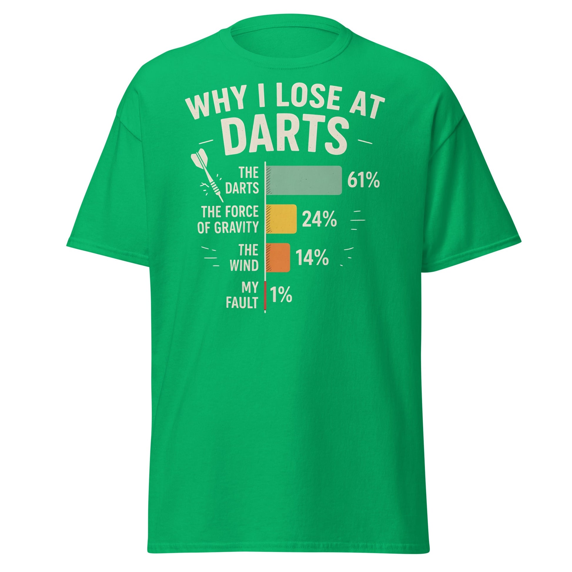 Why I Lose at Darts T-Shirt - Funny Darts Player Gift - Irish Green - T-Shirts Online