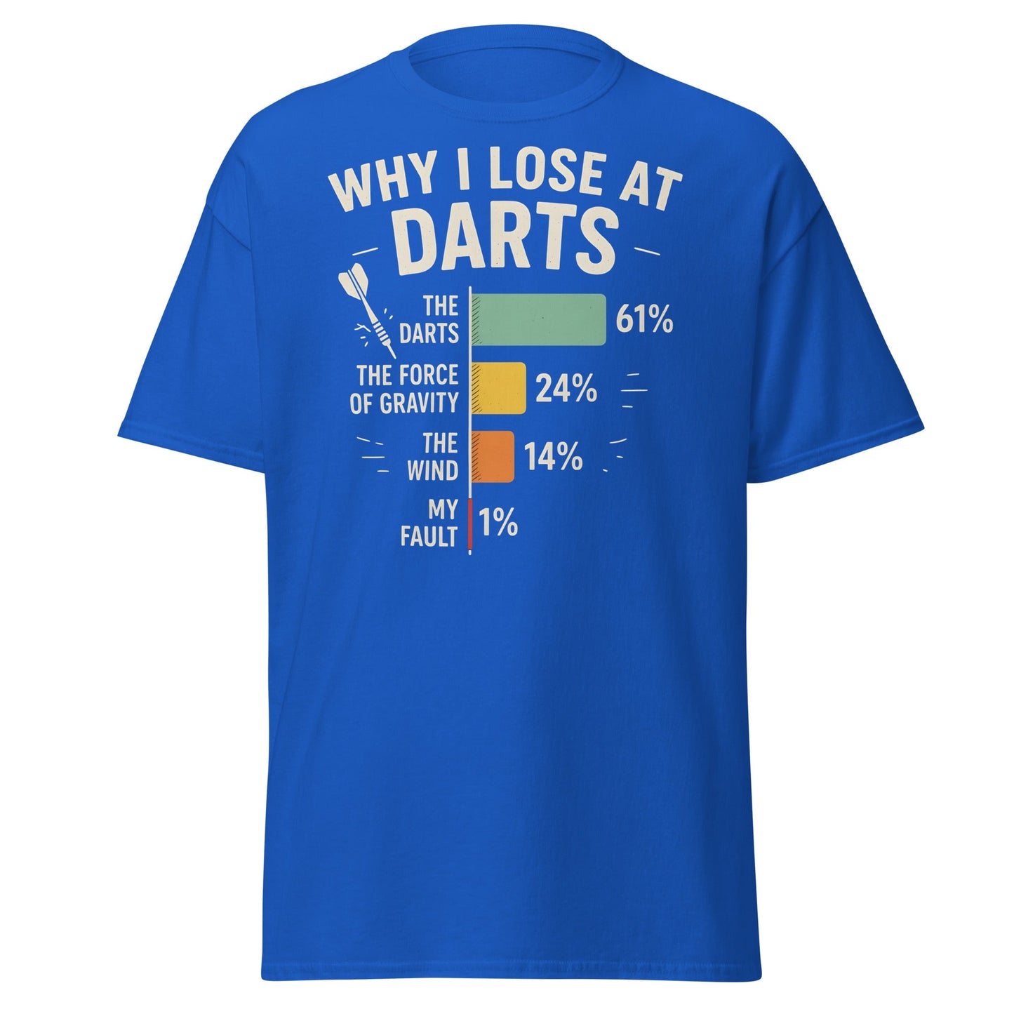 Why I Lose at Darts T-Shirt - Funny Darts Player Gift - Royal - T-Shirts Online