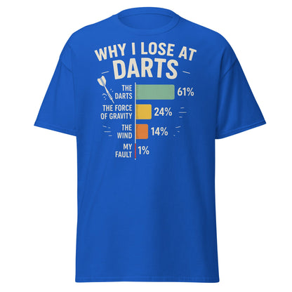 Why I Lose at Darts T-Shirt - Funny Darts Player Gift - Royal - T-Shirts Online