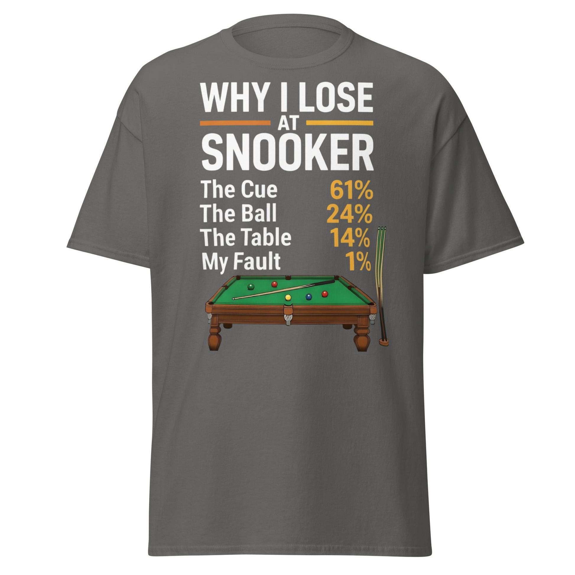 Why I Lose at Snooker Funny Tee - Sarcastic Snooker Shirt - Charcoal - T-Shirts Online